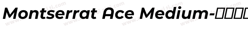 Montserrat Ace Medium字体转换